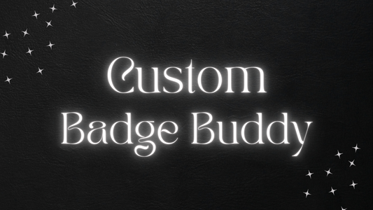 Custom Badge buddy