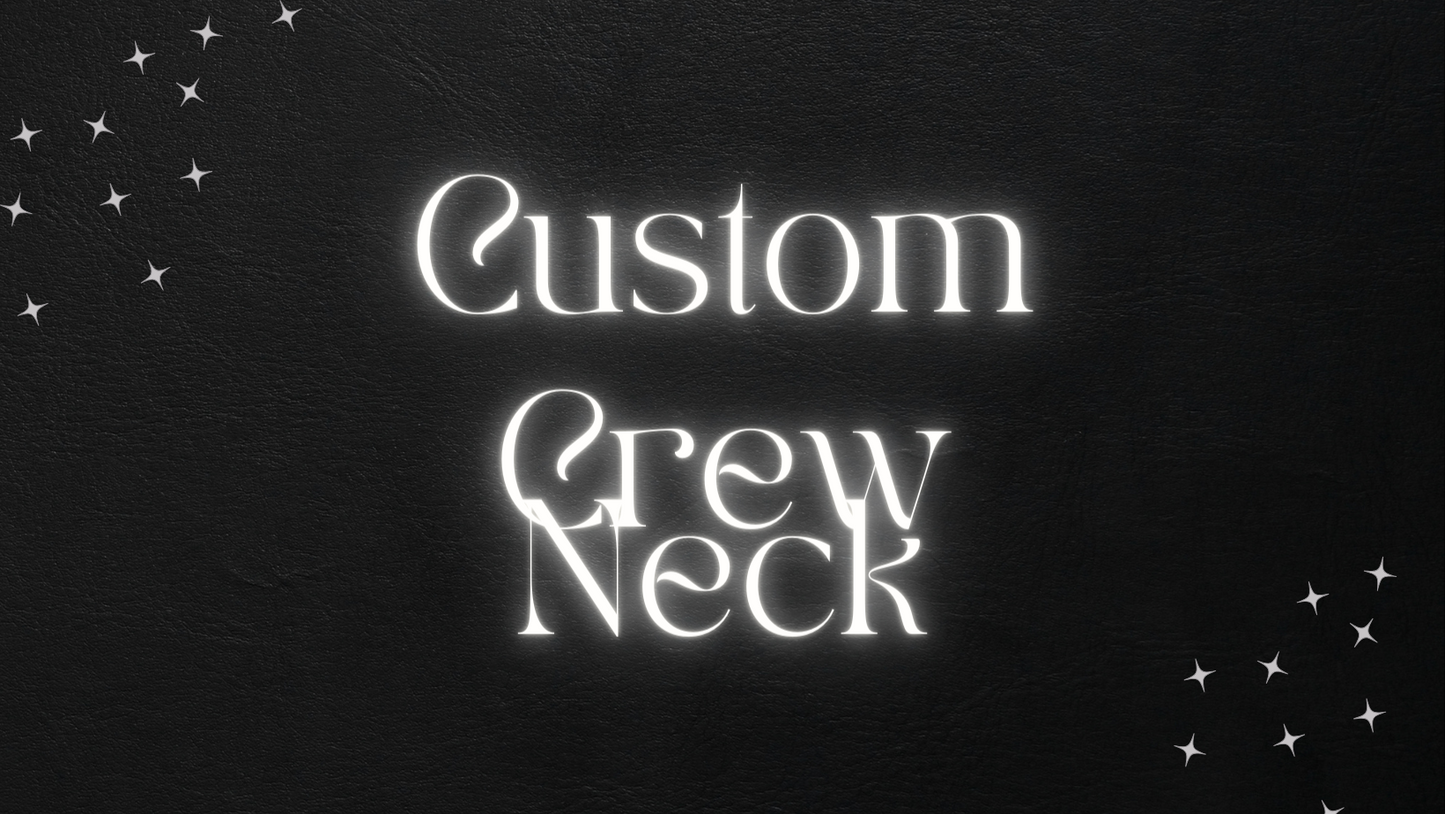 Custom Crew Neck